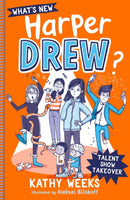 What's New, Harper Drew?: Talent Show Takeover : Book 2-9781444961850