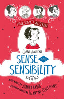 Awesomely Austen - Illustrated and Retold: Jane Austen''s Sense and Sensibility
