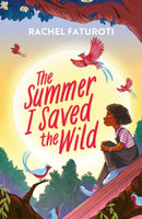 The Summer I Saved the Wild : An uplifting and empowering read about making a difference!-9781444963595