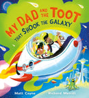 My Dad and the Toot that Shook the Galaxy-9781444966213