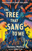 The Tree That Sang To Me : A beautiful story of empathy and friendship by award-winning author-9781444968439