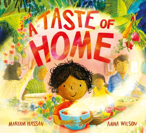 A Taste of Home : A scrumptious picture book celebration of food and family-9781444969375