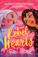 Rebel Hearts : An LGBTQ+ enemies to lovers romance about climate activism and influence-9781444972221