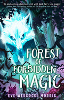 Forest of Forbidden Magic : A spooky supernatural spine-tingling mystery of dark magic-9781444973686