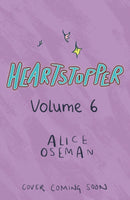 Heartstopper Volume 6 : Boy meets boy in the final installment of the phenomenal graphic novel series, also on Netflix!-9781444974881