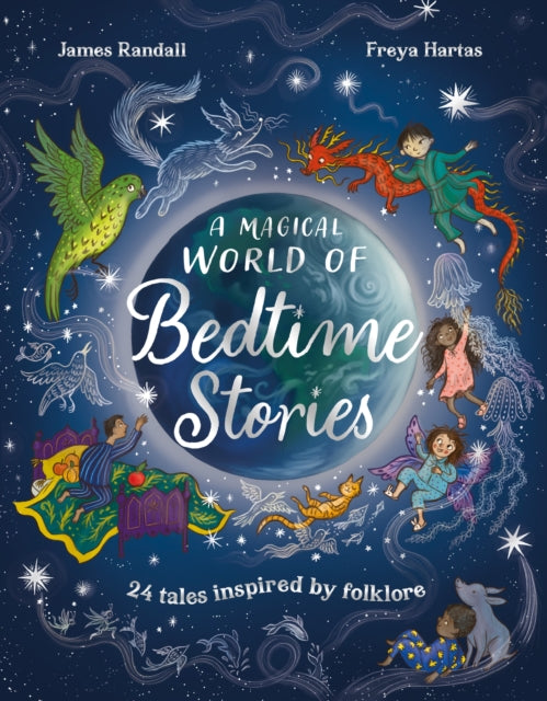 A Magical World of Bedtime Stories : 24 Tales Inspired by Folklore-9781444974928