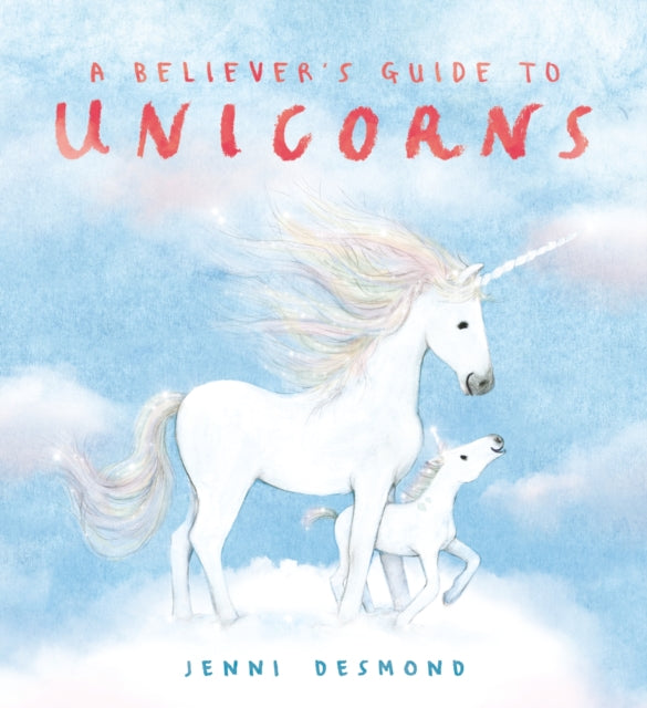 A Believer's Guide to Unicorns-9781444975192