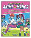 Kid''s Guide to Anime & Manga