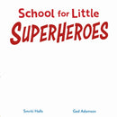School for Little Superheroes