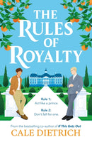 The Rules of Royalty : A deliciously royal queer summer romance from the bestselling co-author of If This Gets Out-9781444980578
