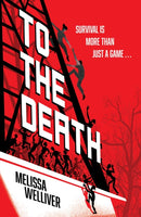 To the Death : This heartstopping YA zombie dystopia is The Hunger Games meets The Last of Us-9781444980769