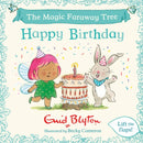 The Magic Faraway Tree: Happy Birthday : A Lift-the-Flap Story-9781444981308
