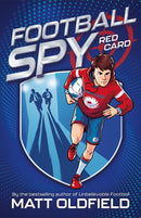 Football Spy: Red Card : Book 1 - by the bestselling author of Unbelievable Football and Ultimate Football Heroes-9781444981605
