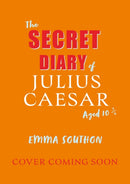 The Secret Diary of Julius Caesar Aged 10 3/4