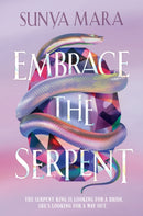 Embrace the Serpent : a sweeping romantic YA fantasy-9781444983081
