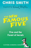 The New Famous Five: Five and the Forest of Secrets : Book 3-9781444984705