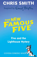 The New Famous Five: Five and the Lighthouse Mystery
