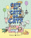 Cats on Cats on Cats : A brilliantly funny, quirky and heartwarming graphic-novel style picture book-9781444985313