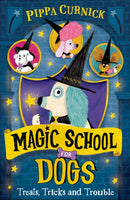 Magic School for Dogs: Treats, Tricks and Trouble