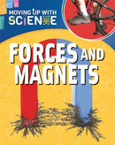 Moving up with Science: Forces and Magnets-9781445135250