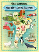 Close-up Continents: Mapping South America-9781445141015
