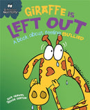 Behaviour Matters: Giraffe Is Left Out - A book about feeling bullied-9781445147192