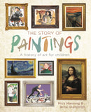 The Story of Paintings : A history of art for children-9781445150031