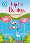 Reading Champion: Flip the Flamingo : Independent Reading Blue 4-9781445154800