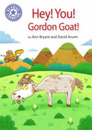 Reading Champion: Hey, You! Gordon Goat! : Independent Reading Purple 8-9781445162294
