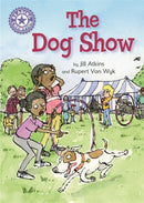 Reading Champion: The Dog Show : Independent Reading Purple 8-9781445162324