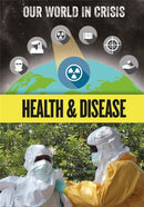 Our World in Crisis: Health and Disease-9781445163772