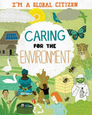 I'm a Global Citizen: Caring for the Environment-9781445164007