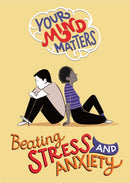 Your Mind Matters: Beating Stress and Anxiety-9781445164519