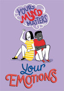 Your Mind Matters: Your Emotions-9781445164694