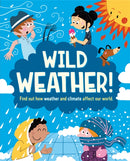 Wild Weather : Find out how weather and climate affect our world-9781445168555