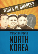 Who's in Charge? Systems of Power: North Korea-9781445168586