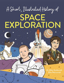 A Short, Illustrated History of... Space Exploration-9781445169118