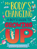 My Body''s Changing: A Boy''s Guide to Growing Up