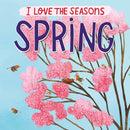 I Love the Seasons: Spring-9781445169910