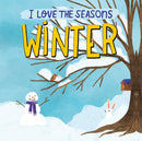 I Love the Seasons: Winter : A beautiful non-fiction picture book, perfect for seasonal projects and topics in the early years-9781445170596