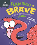 Behaviour Matters: Flamingo is Brave : A book about feeling scared-9781445170909