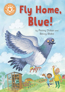 Reading Champion: Fly Home, Blue! : Independent Reading Orange 6-9781445170916