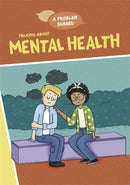 A Problem Shared: Talking About Mental Health-9781445171296
