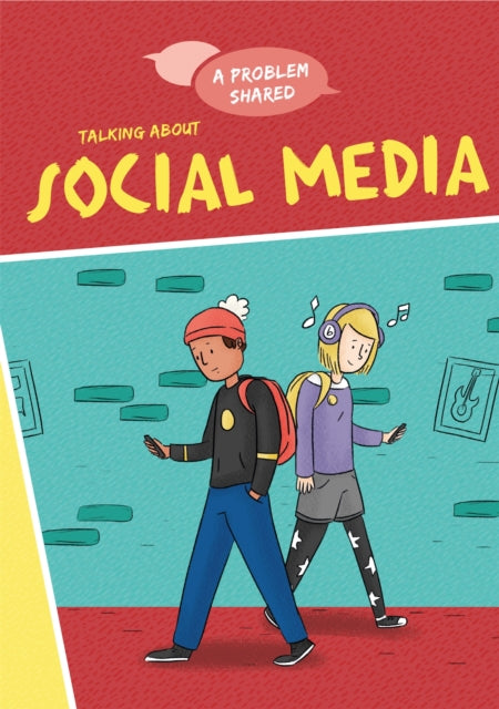A Problem Shared: Talking About Social Media-9781445171319