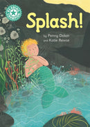 Reading Champion: Splash! : Independent Reading Turquoise 7-9781445171531