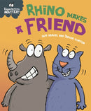 Experiences Matter: Rhino Makes a Friend-9781445173290