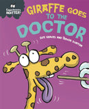 Experiences Matter: Giraffe Goes to the Doctor-9781445173313