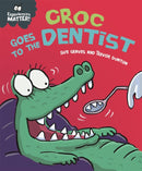 Experiences Matter: Croc Goes to the Dentist-9781445173337