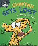Experiences Matter: Cheetah Gets Lost-9781445173351