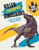 Dino-sorted!: Killer (Theropod) Dinosaurs-9781445173498